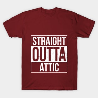 Straight Outta Attic T-Shirt